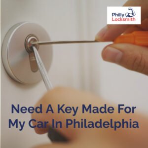 Need A Key Made For My Car In Philadelphia